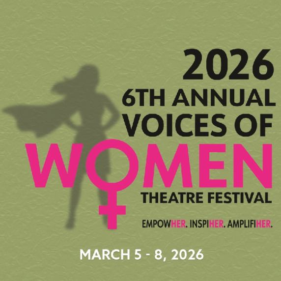 Promotional image for the 2026 6th Annual Voices of Women Theatre Festival with a silhouette of a caped figure and event details.